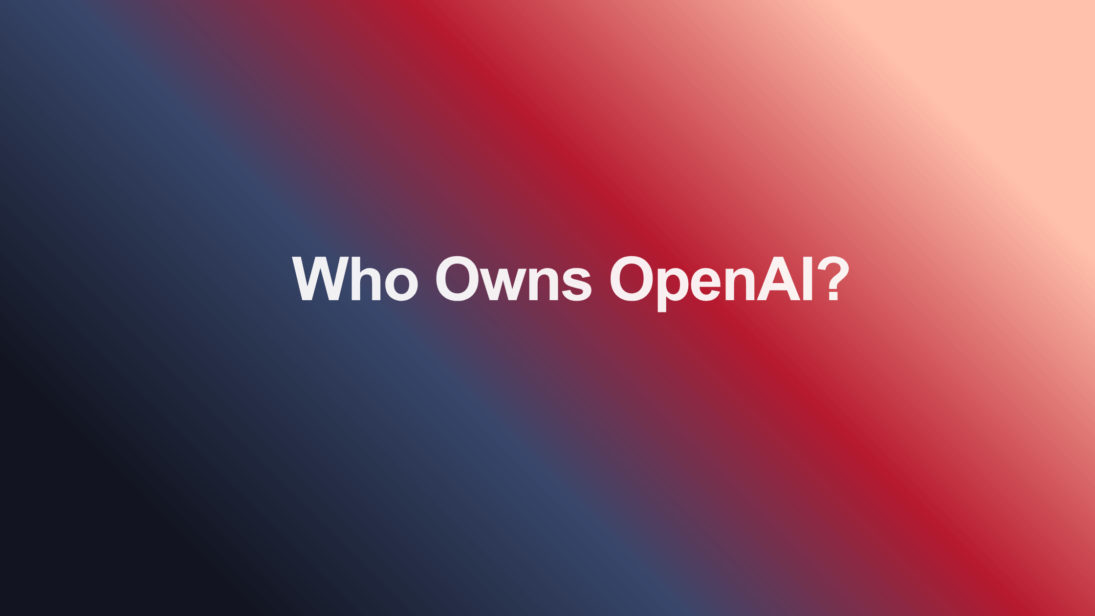 Who Owns OpenAI
