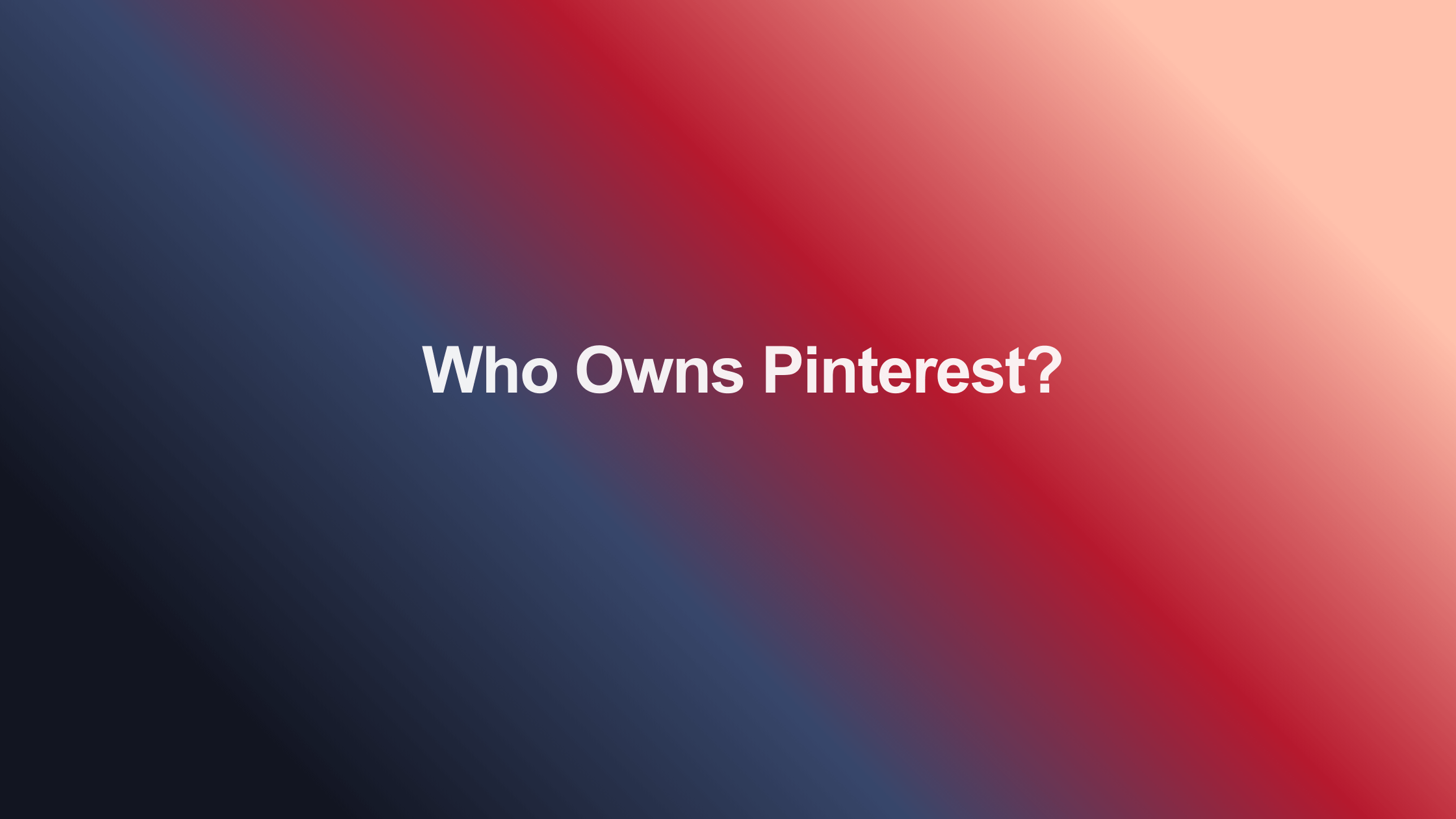 Who Owns Pinterest?